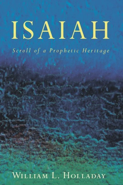 William L. Holladay - Isaiah, E-bok