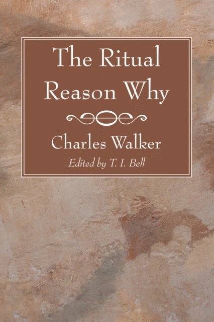 Charles Walker!, T. I. Bell - Ritual Reason Why, E-bok
