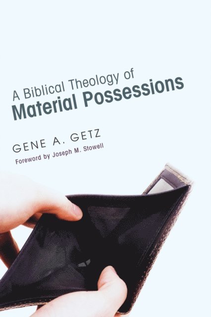 Gene A. Getz - Biblical Theology of Material Possessions, E-bok