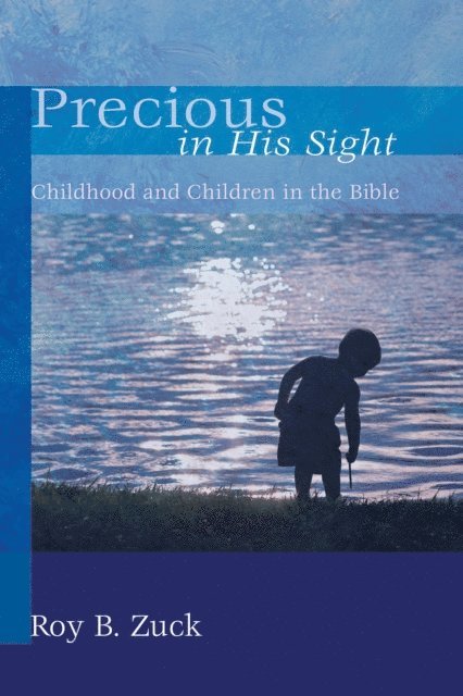Roy B. Zuck - Precious in His Sight, E-bok