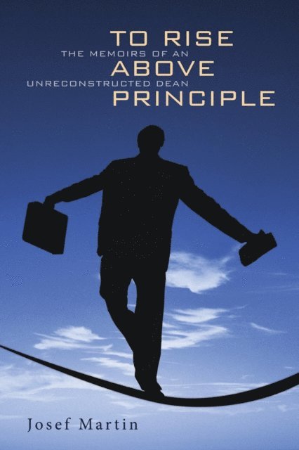 Henry H. Bauer, Josef Martin - To Rise Above Principle, E-bok