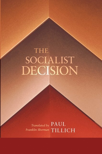 Paul Tillich - Socialist Decision, E-bok