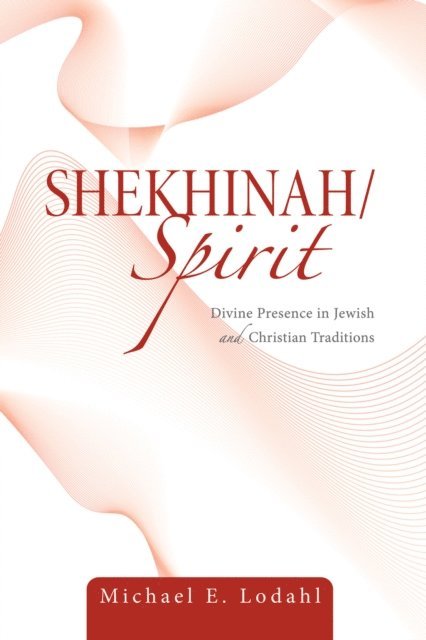 Michael Lodahl - Shekhinah/Spirit, E-bok