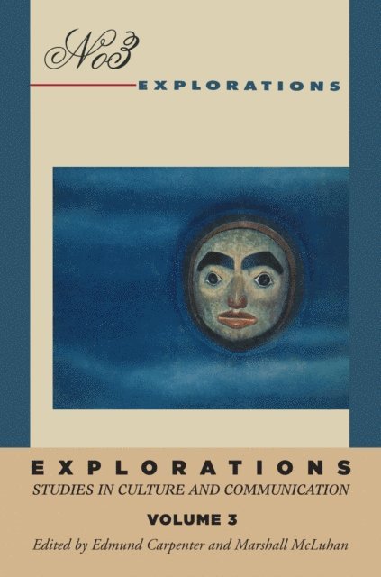 Marshall McLuhan, E S Carpenter - Explorations 3, E-bok