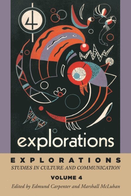 Marshall McLuhan, E S Carpenter - Explorations 4, E-bok