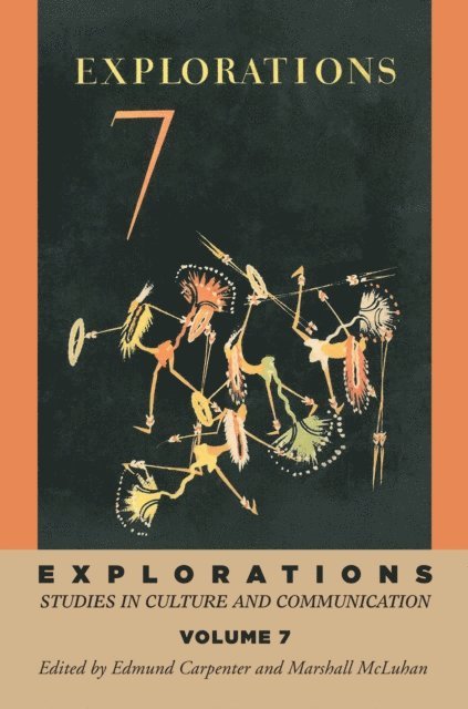 Marshall McLuhan, E S Carpenter - Explorations 7, E-bok
