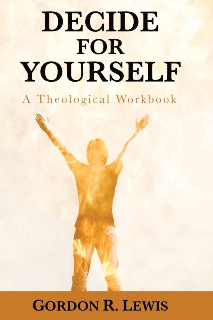 Gordon R. Lewis - Decide for Yourself, E-bok