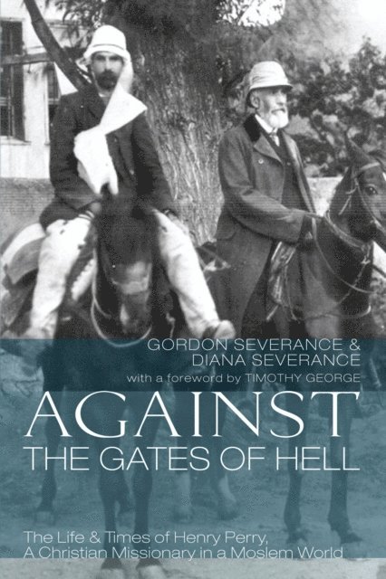 Diana Severance, Gordon Severance - Against the Gates of Hell, E-bok