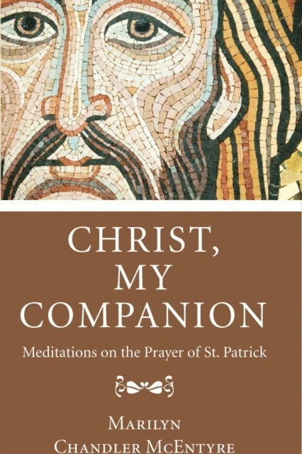 Marilyn McEntyre - Christ, My Companion, E-bok