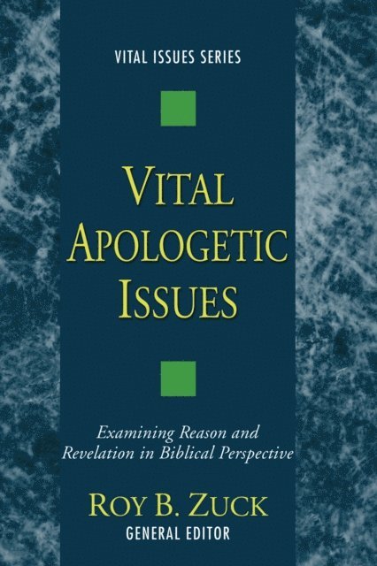 Roy B. Zuck - Vital Apologetic Issues, E-bok