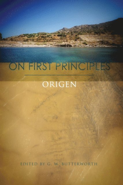 Origen, G. W. Butterworth - On First Principles, E-bok
