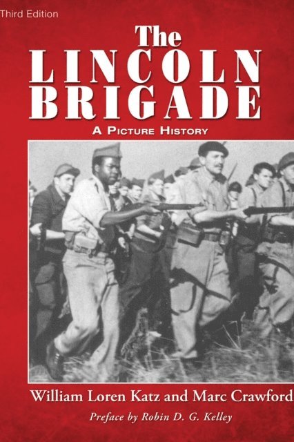 Marc Crawford, William Loren Katz - Lincoln Brigade, E-bok