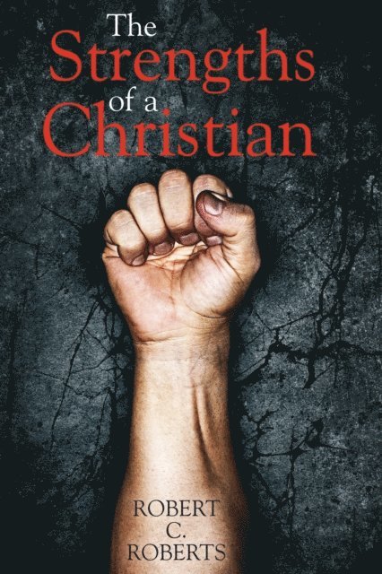 Robert C. Roberts - Strengths of a Christian, E-bok