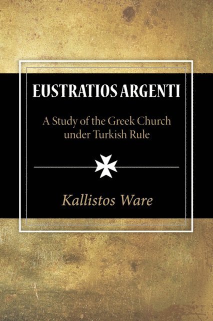 Kallistos Ware - Eustratios Argenti, E-bok