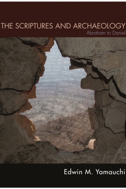 Edwin M. Yamauchi - Scriptures and Archaeology, E-bok