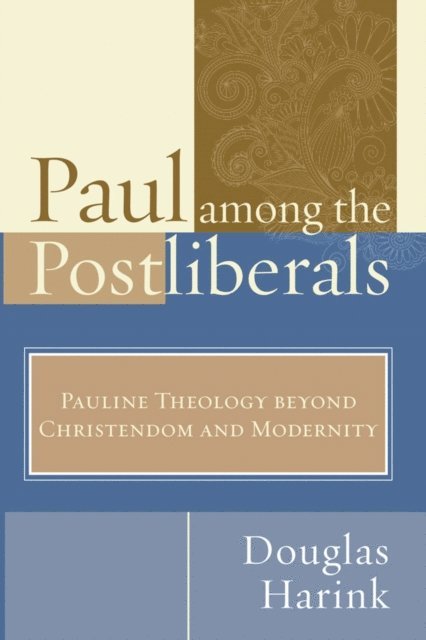 Douglas Harink - Paul Among the Postliberals, E-bok