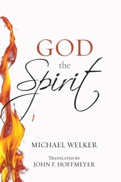 Michael Welker - God the Spirit, E-bok