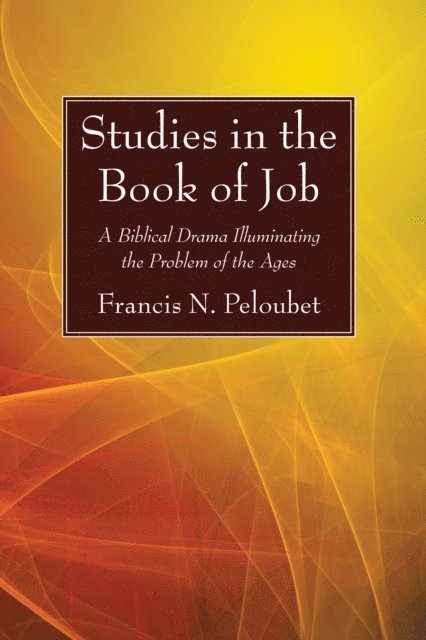 Francis N. Peloubet - Studies in the Book of Job, E-bok. Tillgänglighet: Lägg i varukorg