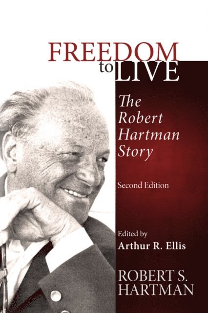 Robert S. Hartman, Arthur R. Ellis - Freedom to Live, E-bok