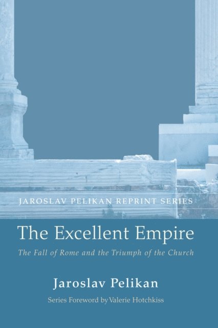 Jaroslav Pelikan - Excellent Empire, E-bok