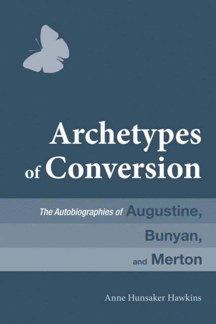 Anne Hunsaker Hawkins - Archetypes of Conversion, E-bok