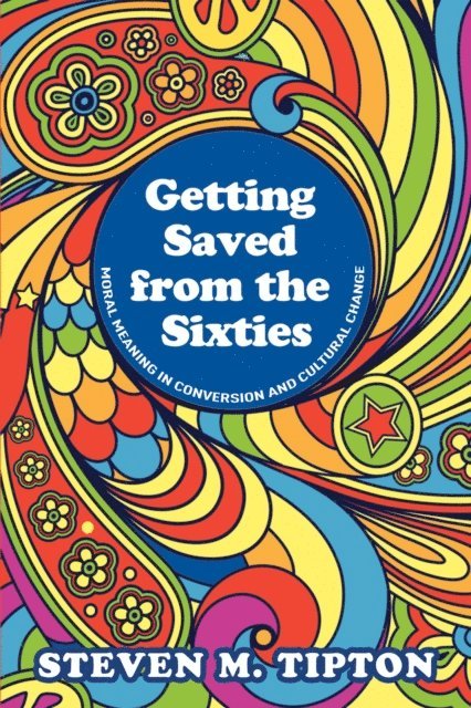 Steven M. Tipton - Getting Saved from the Sixties, E-bok