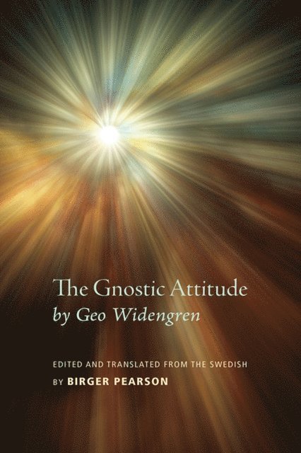 Birger A. Pearson - Gnostic Attitude by Geo Widengren, E-bok