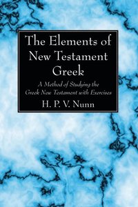Elements of New Testament Greek