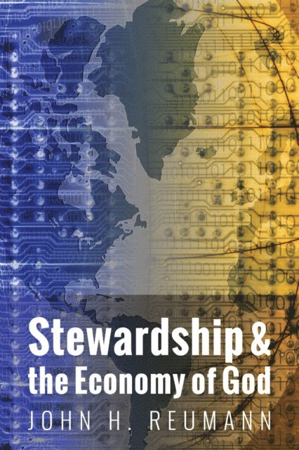 John H. Reumann - Stewardship & the Economy of God, E-bok