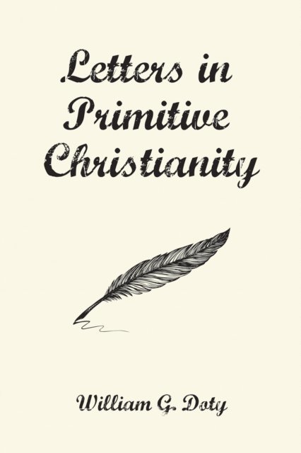 William G. Doty - Letters in Primitive Christianity, E-bok