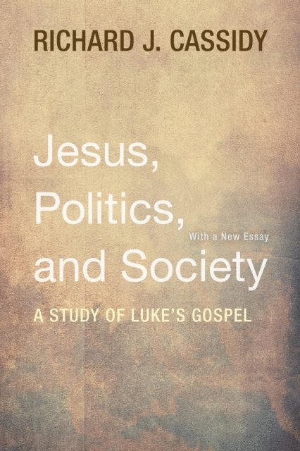 Richard J. Cassidy - Jesus, Politics, and Society, E-bok