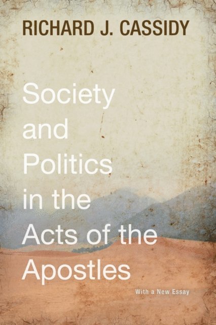 Richard J. Cassidy - Society and Politics in the Acts of the Apostles, E-bok