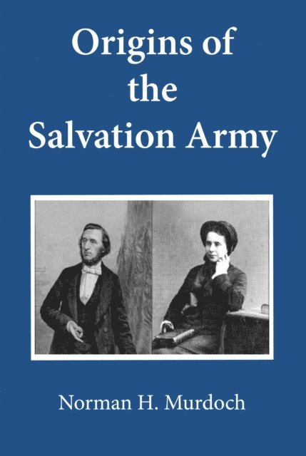 Norman Murdoch - Origins of the Salvation Army, E-bok