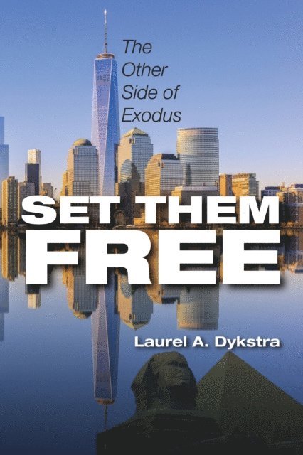 Laurel Dykstra - Set Them Free, E-bok