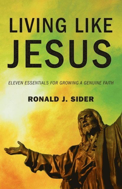 Ronald J. Sider - Living Like Jesus, E-bok