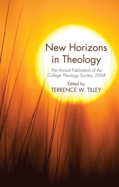 Terrence W. Tilley - New Horizons in Theology, E-bok