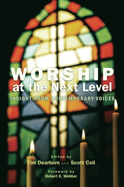 Scott Coil, Tim Dearborn - Worship at the Next Level, E-bok