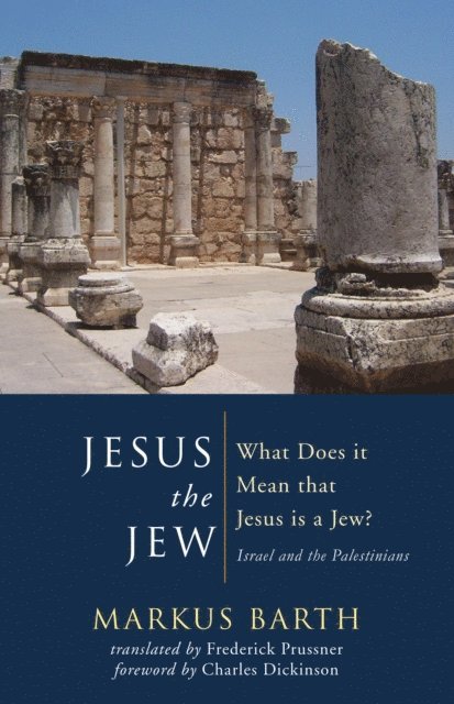 Markus Barth - Jesus the Jew, E-bok