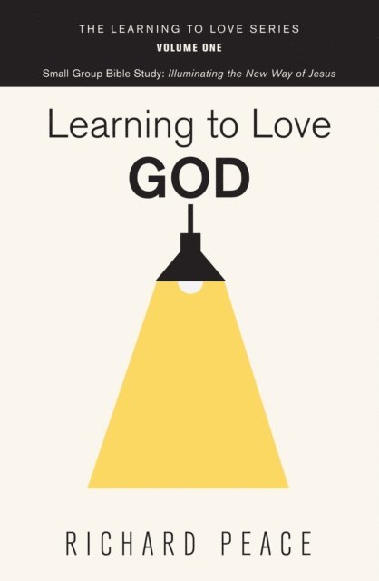 Richard Peace - Learning to Love God, E-bok