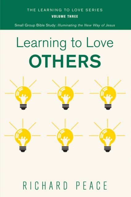Richard Peace - Learning to Love Others, E-bok