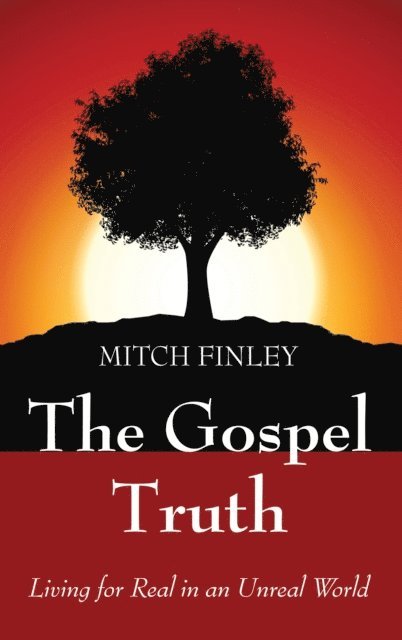 Mitch Finley - Gospel Truth, E-bok