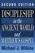 Discipleship in the Ancient World and Matthew's Gospel, Second Edition