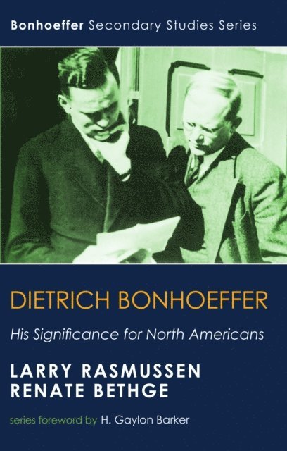 Renata Bethge, Larry Rasmussen - Dietrich Bonhoeffer, E-bok