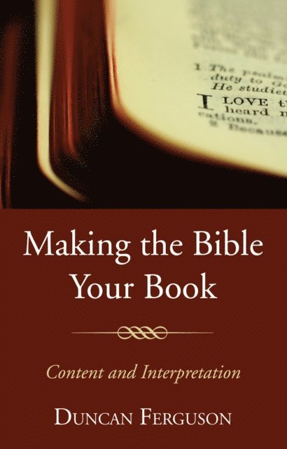 Duncan S. Ferguson - Making the Bible Your Book, E-bok