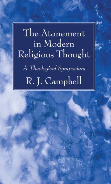 R. J. Campbell - Atonement in Modern Religious Thought, E-bok