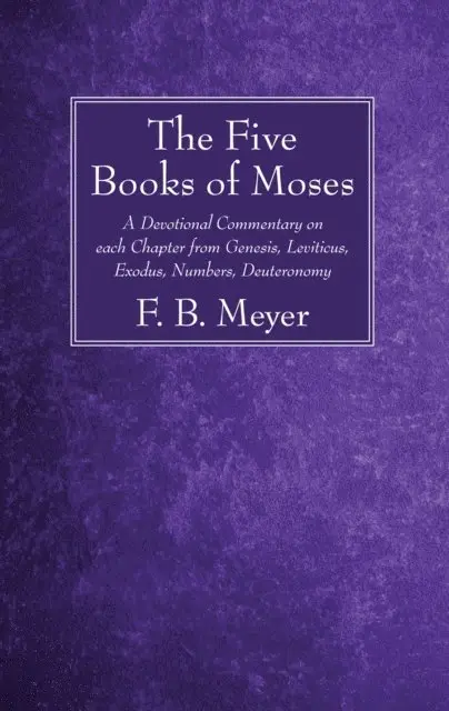 F.B. Meyer - Five Books of Moses, E-bok. Tillgänglighet: Lägg i varukorg