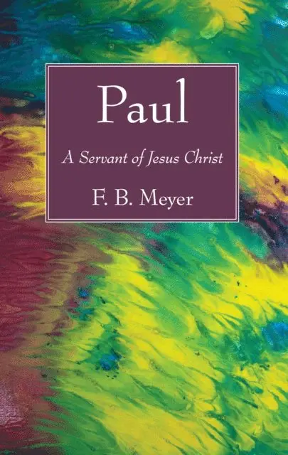 F.B. Meyer - Paul, E-bok. Tillgänglighet: Lägg i varukorg