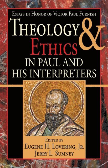 Jerry L. Sumney, Eugene H. Lovering Jr. - Theology and Ethics in Paul and His Interpreters, E-bok