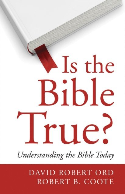 Robert B. Coote, David Robert Ord - Is the Bible True?, E-bok