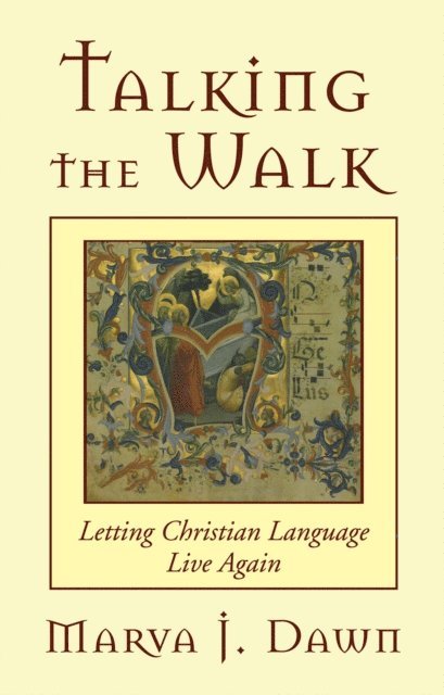 Marva J. Dawn - Talking the Walk, E-bok